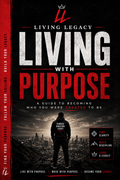 LIVING WITH PURPOSE: A Guide to Becoming Who You Were Created to Be